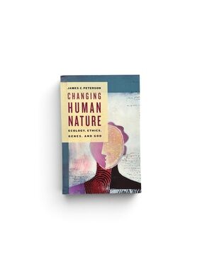 Changing Human Nature Wall by James C. Peterson (Paperback)